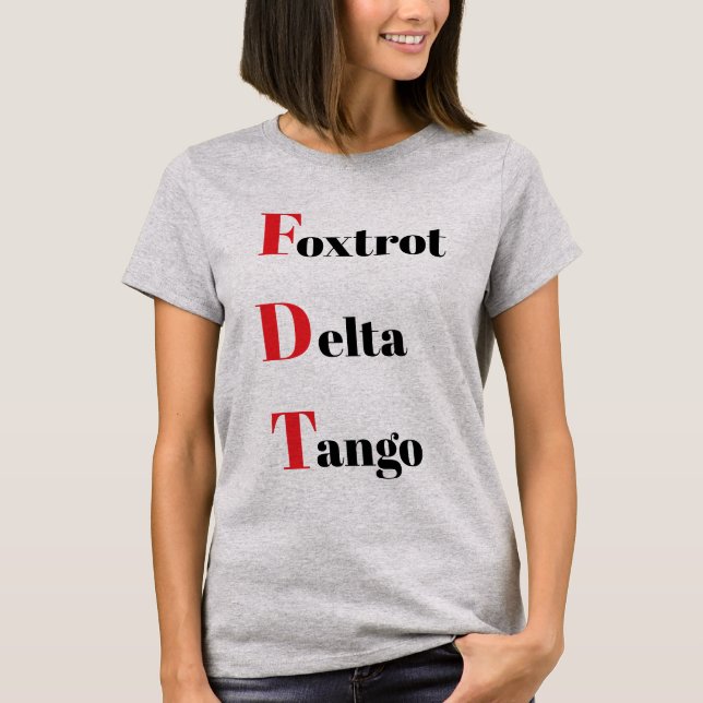 Foxtrot Delta Tango T-Shirt (Frente)