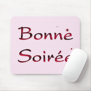 Francês: Bonne Soiree Mouse Pad