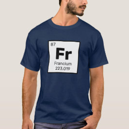 Francium / Mesa periódica - T-Shirt do Elemento Fr