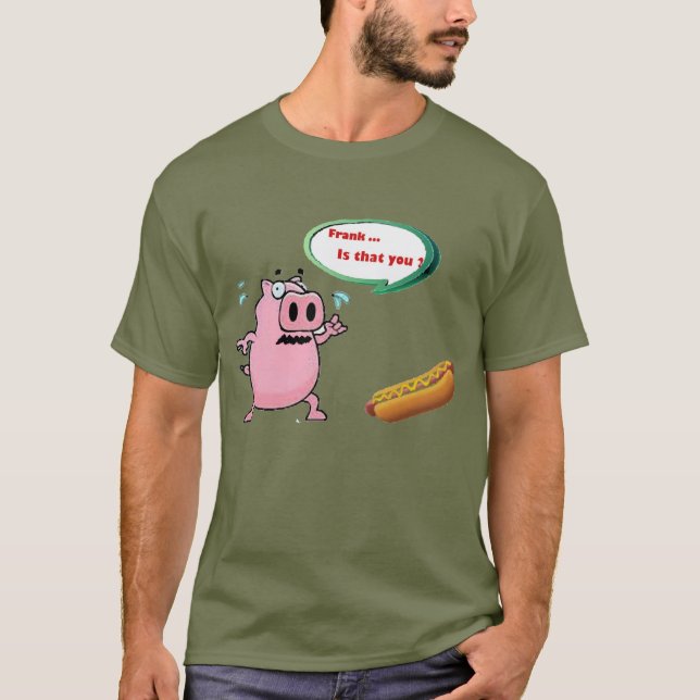 Frank, é você? design de camiseta engraçado (Frente)