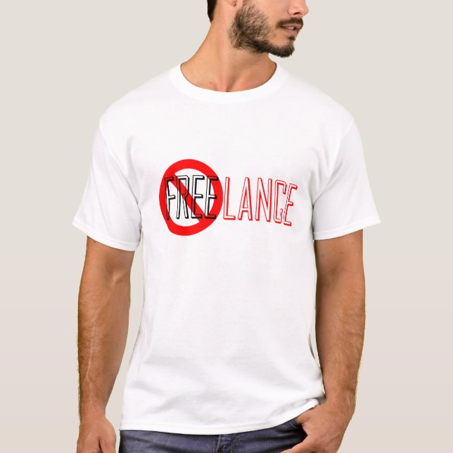 Freelance não significa livre! T-shirt (Frente)