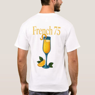French 75 T-Shirt – Elegant Champagne & Gin Drink
