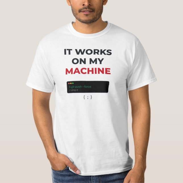 Funciona Na Minha Máquina Camisa Divertida de Prog (Frente)