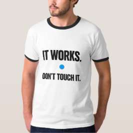 Funciona, Não Toque – Camiseta de Programador