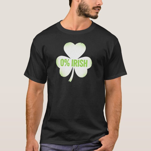 Funny 0 Percent Irish Shamrock Holiday Art T-Shirt (Frente)