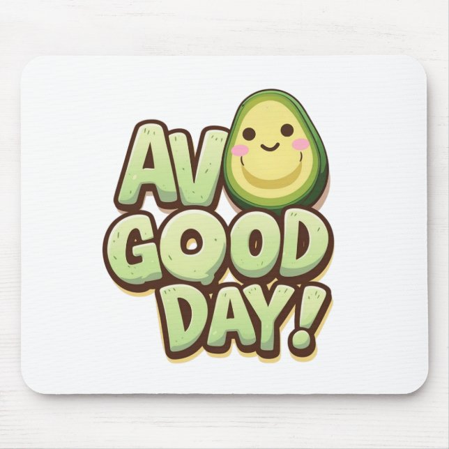 Funny Avocado Mousepad – Avo Good Day Design (Frente)