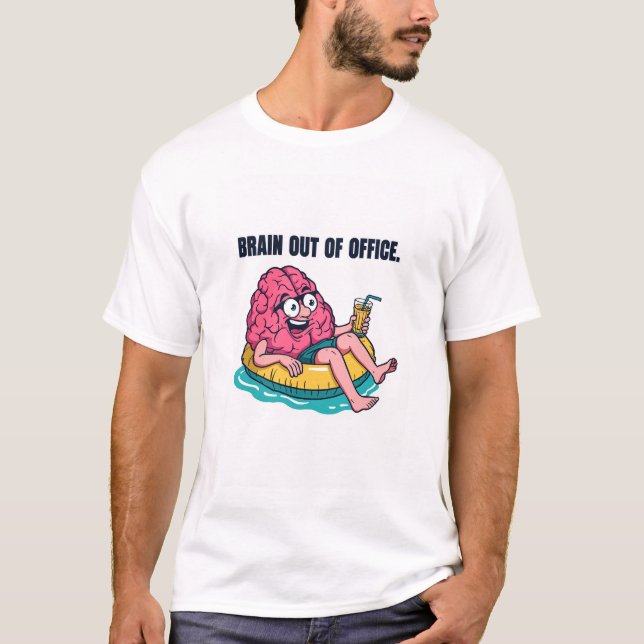 Funny Brain Out of Office T-Shirt - Humor Design (Frente)