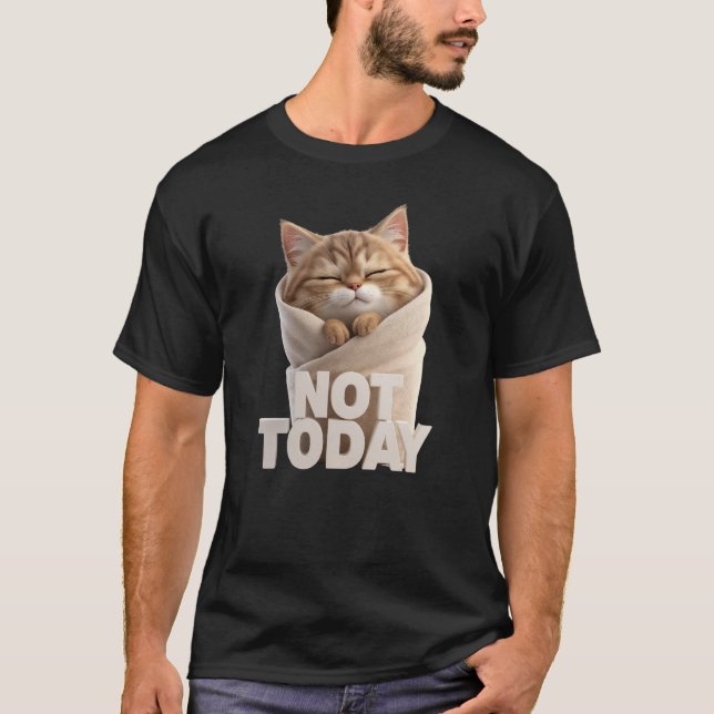 Funny Cat T-Shirt | Not Today Lazy Cat (Frente)