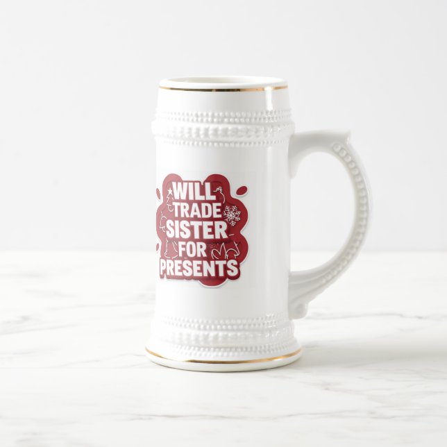 Funny Christmas Beer Stein – I Will Trade Sister f (Direita)
