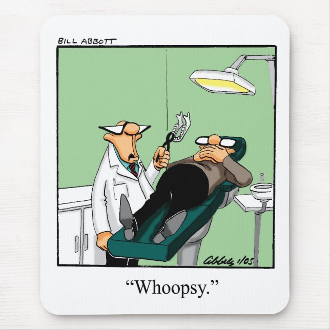 Funny Dentist Office Humor Mousepad (Frente)