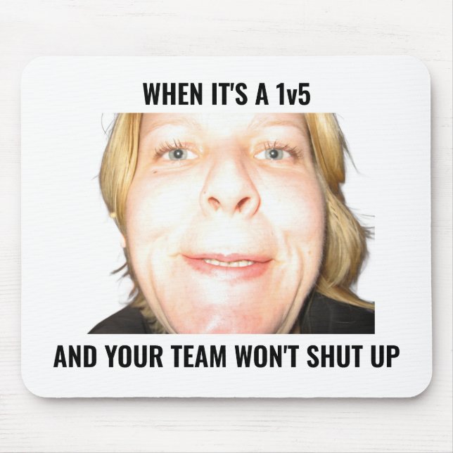 Funny Gamer 1v5 Meme Alto Timeu Mouse Pad (Frente)