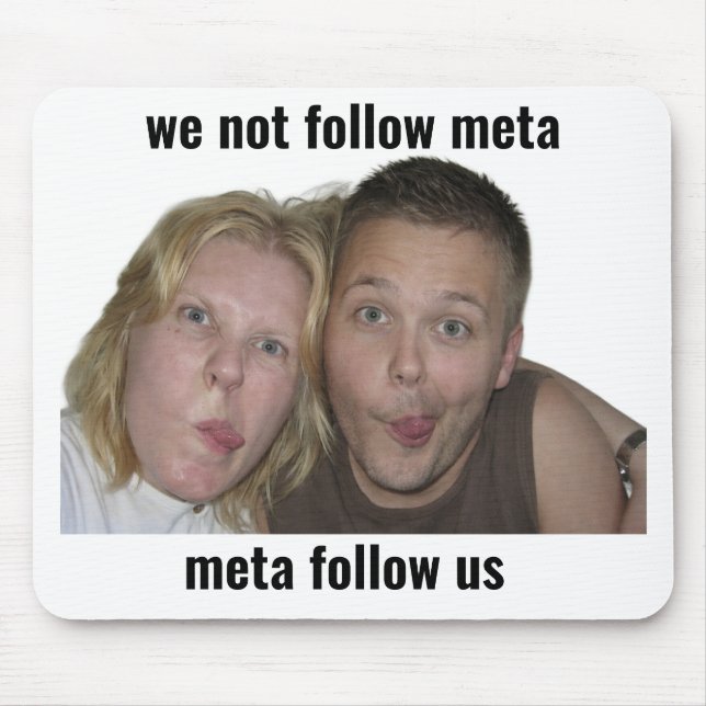 Funny Gamer Meme Mouse Pad Não Seguimos o Meta (Frente)