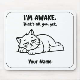Funny Lazy Cat Mouse Pad | Custom I’m Awake Design