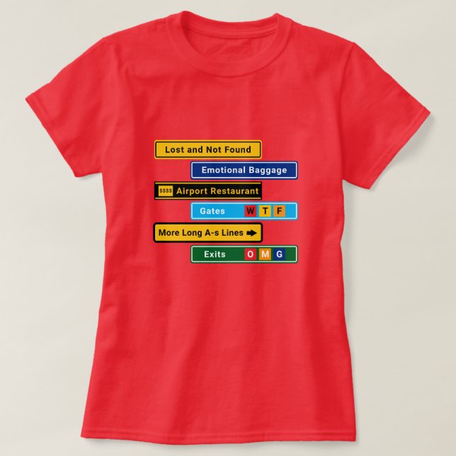 Funny Lost at the Airport Signs T-Shirt (Frente do Design)