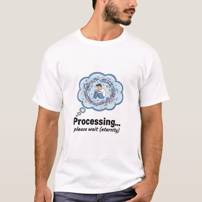Funny Processing Loading Screen Geek Humor T-Shirt (Frente)