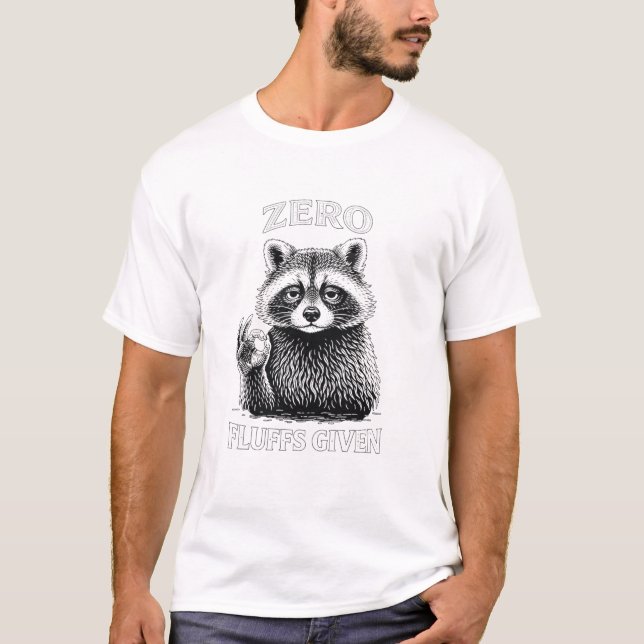 Funny Sarcastic T-Shirt – Zero Fluffs Given  (Frente)