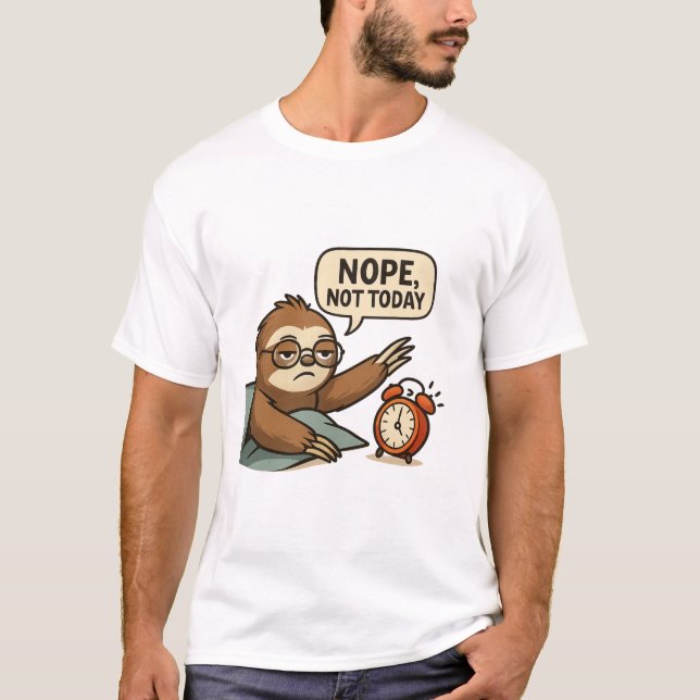 Funny Sloth “Nope, Not Today” Lazy Mood T-Shirt (Frente)