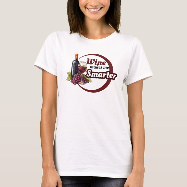 Funny T-Shirt Wine makes me smarter (Frente)