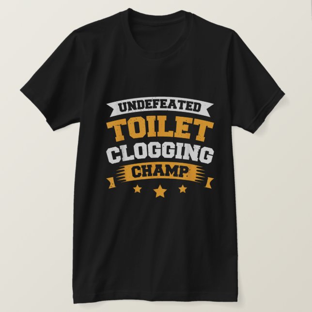 Funny Toilet Clogging Champion Tee T-Shirt (Frente do Design)