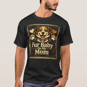 Fur Baby Mamãe – Camiseta do Orgulho do Amor dos P