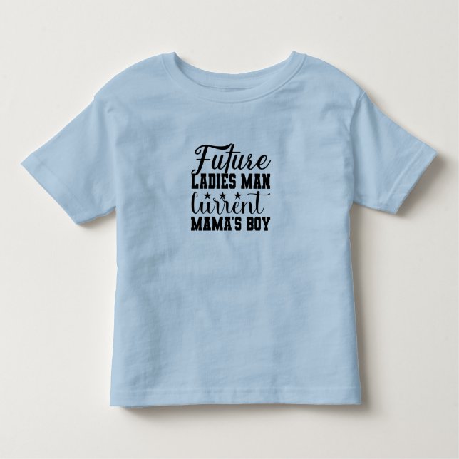 Futuro Don Juan, Atual Menino da Mamãe Camiseta (Frente)