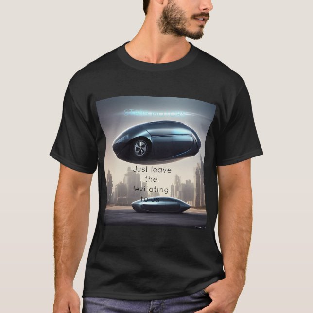 Futuro Levitador De Carros E T-Shirt (Frente)