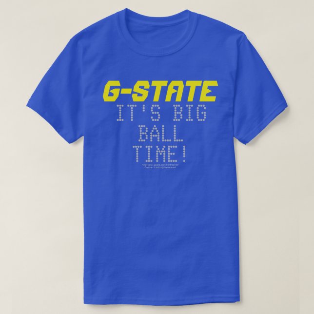 G-STATE: É o Big Ball Time T-Shirt (Frente do Design)