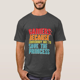 Gamers Engraçados T-Shirt Salvem a Princesa