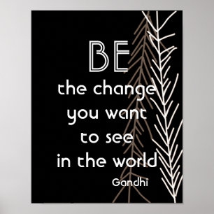 Gandhi citou poster de motivação para a mudança
