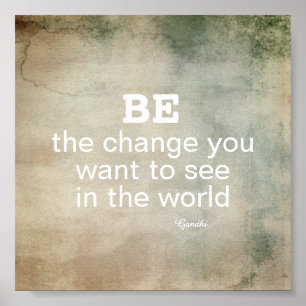 Gandhi seja o poster motivador da mudança
