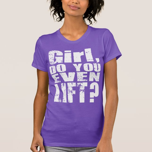 Garota, Você Levanta? - Texto Branco - Camisa (Frente)