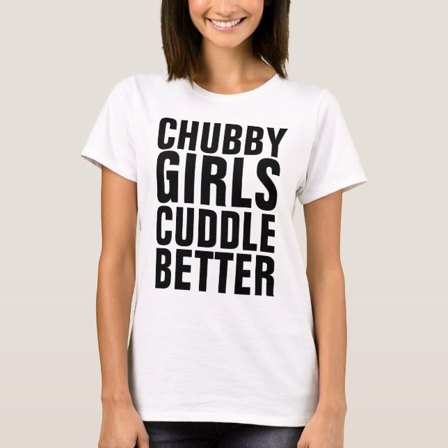 GAROTAS CHUBBY CODDLE MELHOR T-shirts (Frente)