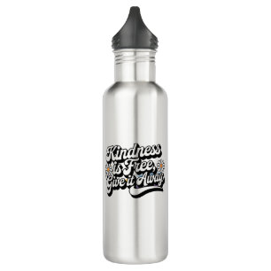 Garrafa "A bondade é livre, dá-lhe saída"