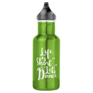 Garrafa A vida é curta deixou-nos dançar