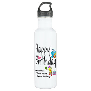 Garrafa Alguém que amo era nascer hoje - Desejos de Aniver