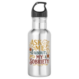 Garrafa Ask Me About My Sobriety - 