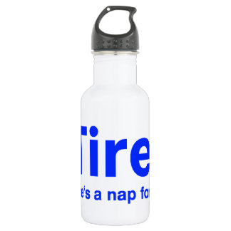 Garrafa Cansado Há uma soneca para isso