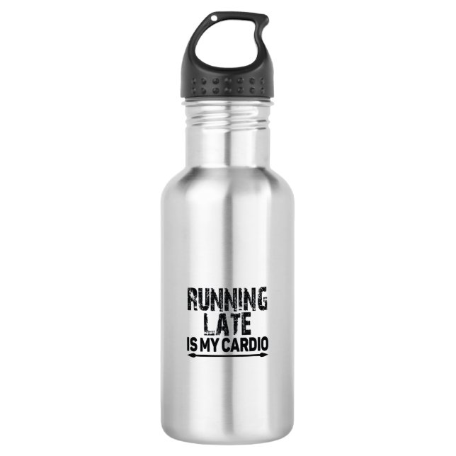 Garrafa chegar atrasado é meu cardio (Frente)