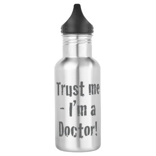 Garrafa “Confie em Mim - Sou um Médico”. Divertido