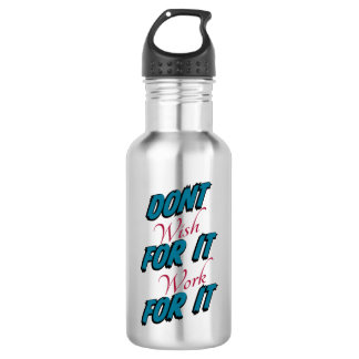 Garrafa de água "Não Deseje Trabalhar Para Ele"