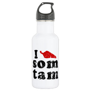 Garrafa Eu Amo Som Tam ☐ Comida Tailandesa Isaana