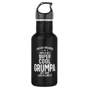 Garrafa Eu nunca sonhei que seria um Grumpa super Legal