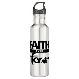 Garrafa Faith Over Fea