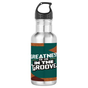Garrafa Garrafinha de água Greatness Is In The Groove