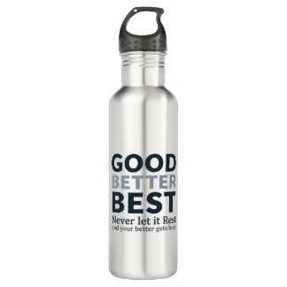 Garrafa Good Better Best Never let it Rest Motivational Qu