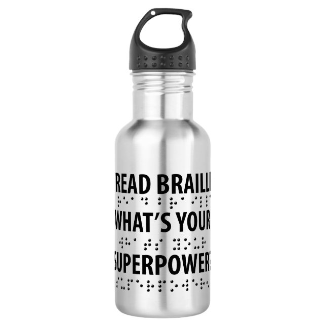 Garrafa I Read Braille What's Your Superpower (Frente)