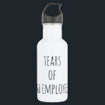 Garrafa Lágrimas de meus empregados chefe humor de recurso<br><div class="desc">Este design foi criado através da arte digital. Pode ser personalizado clicando no botão personalizar e alterando a cor, adicionando um nome, iniciais ou as suas palavras favoritas. Entre em contato comigo em colorflowcreations@gmail.com se você quiser usar este design em outro produto. Compre minha pintura de acrílico abstrato original para...</div>