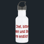 Garrafa "Lieber Chef, bitte werde erwachsen ..."<br><div class="desc">Lieber Chef,  bitte werde erwachsen und löse deine Probleme endlich selbst.</div>
