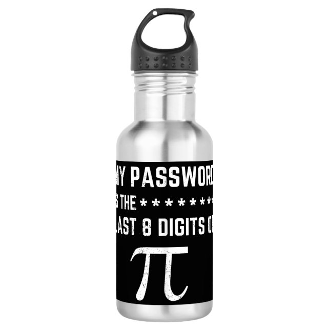 Garrafa My Password Is The Last 8 Digits Of Pi (Frente)