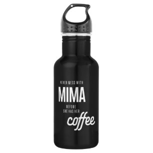 Garrafa Nunca Mete Com A Mima Antes Que Ela Tenha Café